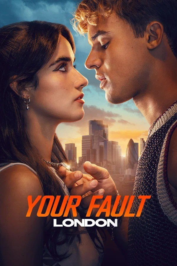 Your Fault: London (2026) Movie Download