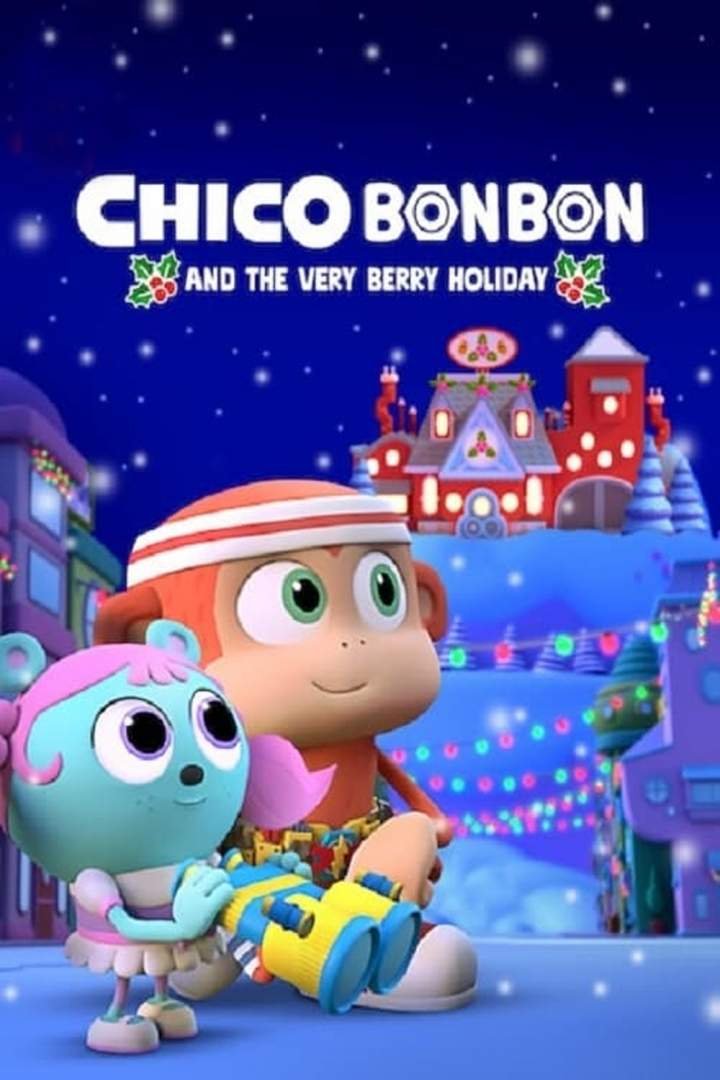 Chico Bon Bon and the Very Berry Holiday (2020) Download Movie Download